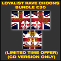 Loyalist Rave Choons Bundle - Everything Ulster